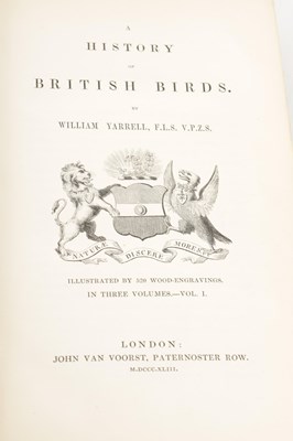 Lot 709 - WILLIAM YARRELL. A HISTORY OF BRITISH BIRDS IN THREE VOLUMES WITH SUPPLEMENT