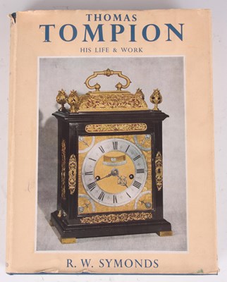 Lot 770 - A BOOK - R. W. SYMONDS, THOMAS TOMPION, HIS...